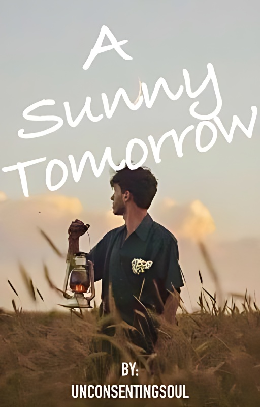 A Sunny Tomorrow ✔️ - Free online novel on NovelFlow A Sunny Tomorrow ✔️ cover - Read free novel on NovelFlow