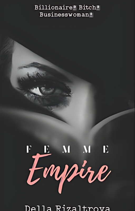 Femme Empire - Free online novel on NovelFlow Femme Empire cover - Read free novel on NovelFlow