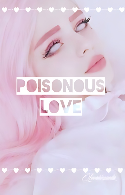 Poisonous Love - Free online novel on NovelFlow Poisonous Love cover - Read free novel on NovelFlow