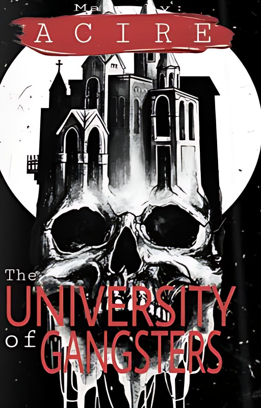THE UNIVERSITY OF GANGSTERS - Free online novel on NovelFlow THE UNIVERSITY OF GANGSTERS cover - Read free novel on NovelFlow