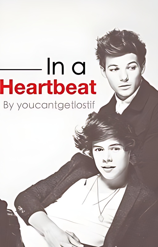 In A Heartbeat - Larry Stylinson [complete] cover - Read free novel on NovelFlow