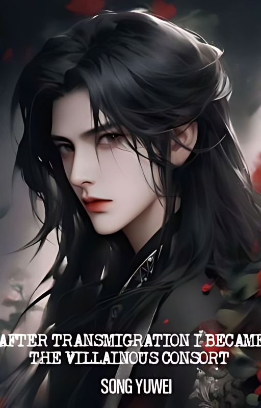 [BL]After Transmigration I Became The Villainous Consort. [穿越后, 我成了恶妃] cover - Read free novel on NovelFlow
