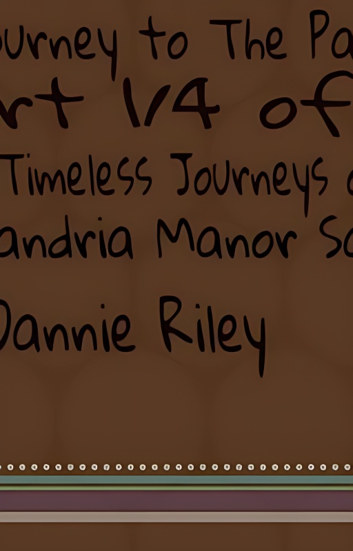 A Journey to the Past Part 1 of the Timeless Journeys of Alexandria Manor Series cover