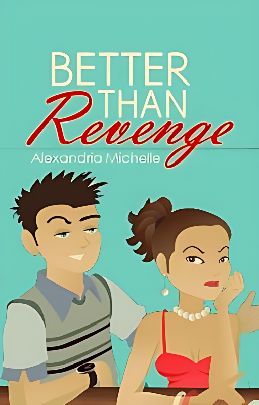 Better Than Revenge [Unedited - 2012 Version] cover - Read free novel on NovelFlow