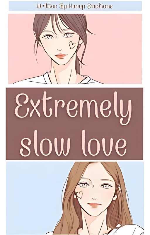 Extremely Slow love - Free online novel on NovelFlow Extremely Slow love cover - Read free novel on NovelFlow