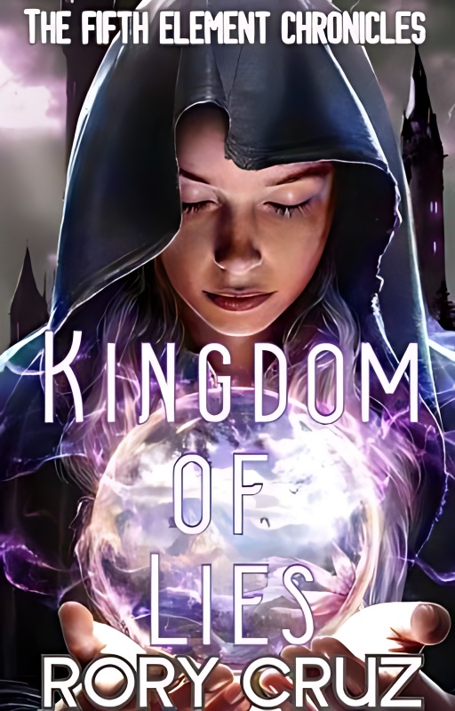 Kingdom of Lies (The Fifth Element Chronicles) - Free online novel on NovelFlow Kingdom of Lies (The Fifth Element Chronicles) cover - Read free novel on NovelFlow