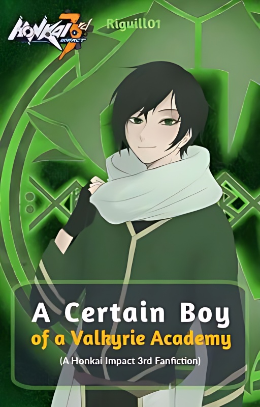 A Certain Boy Of A Valkyrie Academy (Honkai Impact 3 Fanfic) Volume 1 cover