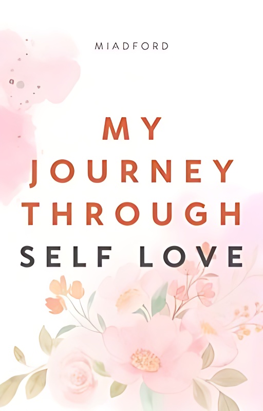 My Journey Through Self Love - Free online novel on NovelFlow My Journey Through Self Love cover - Read free novel on NovelFlow