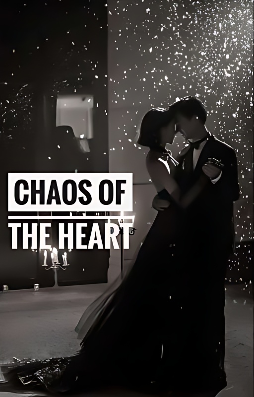 CHAOS OF THE HEART ✓ - Free online novel on NovelFlow CHAOS OF THE HEART ✓ cover - Read free novel on NovelFlow