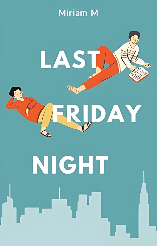 Last Friday Night (ManxMan) ✔️ - Free online novel on NovelFlow Last Friday Night (ManxMan) ✔️ cover - Read free novel on NovelFlow