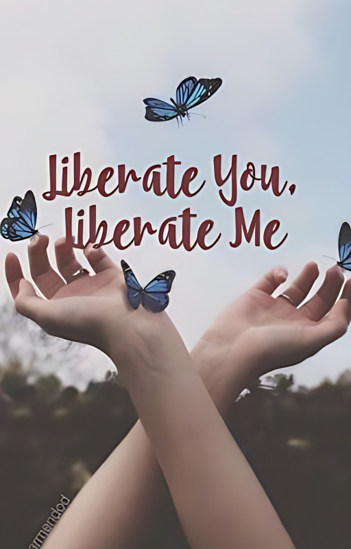Liberate You, Liberate Me✔️ - Free online novel on NovelFlow Liberate You, Liberate Me✔️ cover - Read free novel on NovelFlow