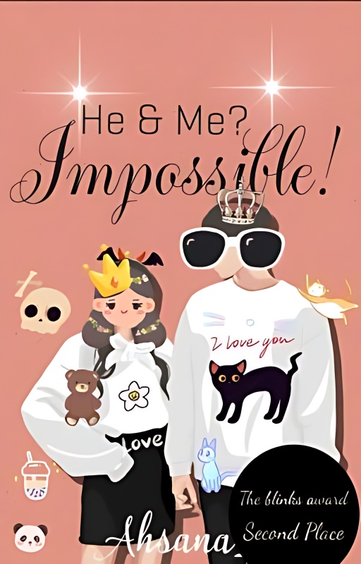HE and ME Impossible ✔️ - Free online novel on NovelFlow HE and ME Impossible ✔️ cover - Read free novel on NovelFlow