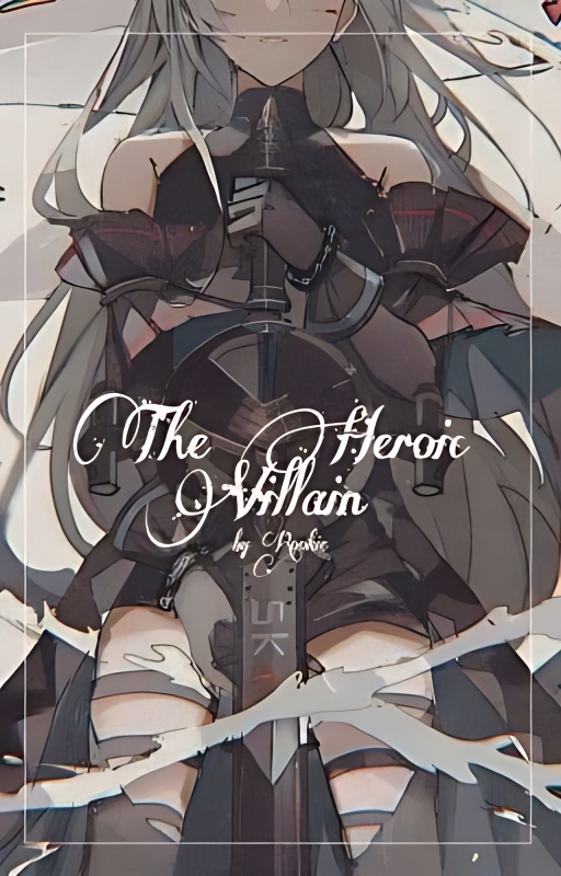 The heroic villainess - Free online novel on NovelFlow The heroic villainess cover - Read free novel on NovelFlow