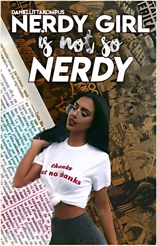 Nerdy Girl Is Not So Nerdy [EDITING] cover - Read free novel on NovelFlow