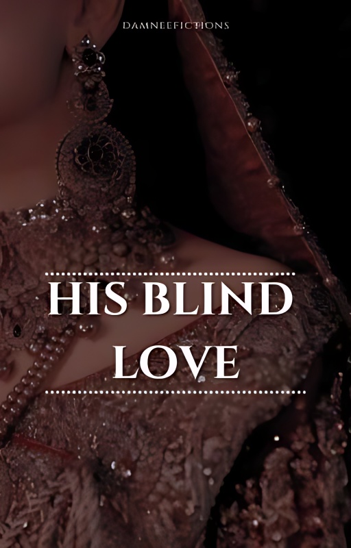 His Blind Love | COMPLETED ✓ - Free online novel on NovelFlow His Blind Love | COMPLETED ✓ cover - Read free novel on NovelFlow