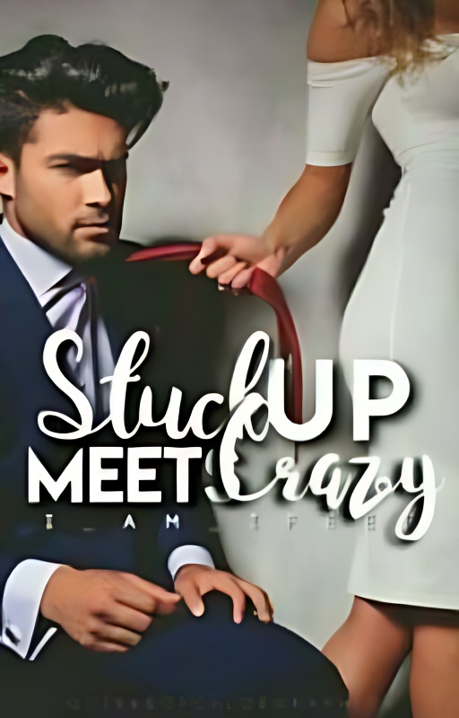 Stuck Up Meets Crazy. [COMPLETED] cover - Read free novel on NovelFlow