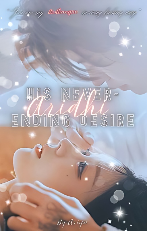 ARIDHI: HIS NEVER-ENDING DESIRE ♡ - Free online novel on NovelFlow ARIDHI: HIS NEVER-ENDING DESIRE ♡ cover - Read free novel on NovelFlow
