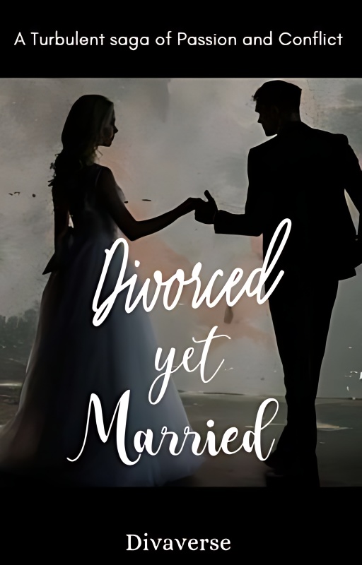 Divorced Yet Married - Free online novel on NovelFlow Divorced Yet Married cover - Read free novel on NovelFlow
