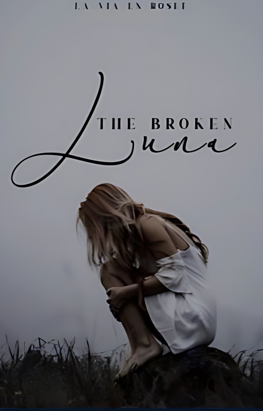 The broken luna | ✔️ - Free online novel on NovelFlow The broken luna | ✔️ cover - Read free novel on NovelFlow