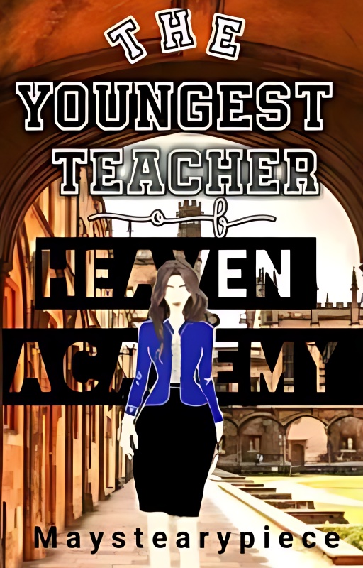 The Youngest Teacher of Heaven Academy (COMPLETED✅) - Free online novel on NovelFlow The Youngest Teacher of Heaven Academy (COMPLETED✅) cover - Read free novel on NovelFlow