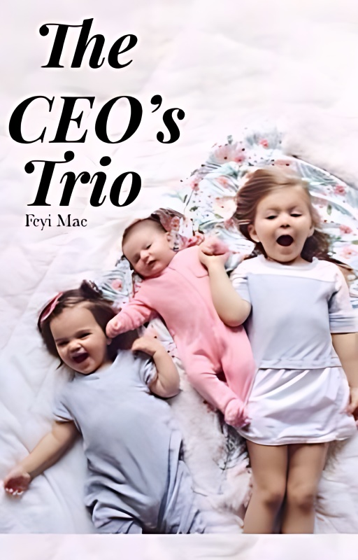 The CEO's Trio ✔ - Free online novel on NovelFlow The CEO's Trio ✔ cover - Read free novel on NovelFlow