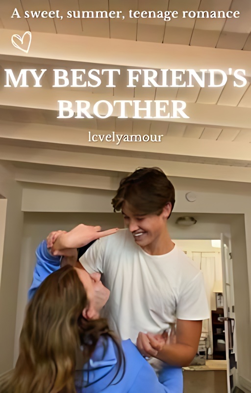 My Best Friend's Brother | ✔ - Free online novel on NovelFlow My Best Friend's Brother | ✔ cover - Read free novel on NovelFlow