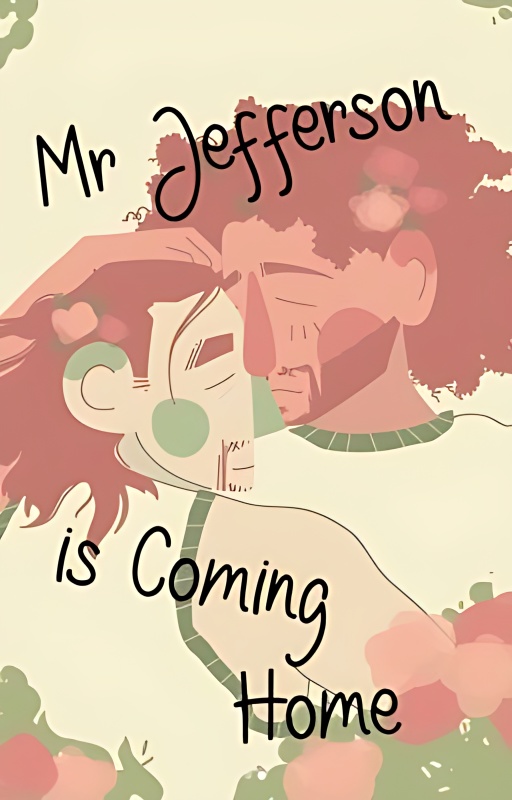Mr Jefferson is Coming Home (Jamilton) - Free online novel on NovelFlow Mr Jefferson is Coming Home (Jamilton) cover - Read free novel on NovelFlow