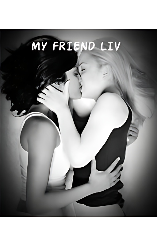 My Friend Liv - Free online novel on NovelFlow My Friend Liv cover - Read free novel on NovelFlow