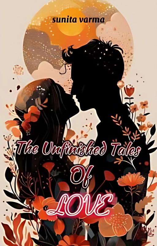 The Unfinished Tales of Love ( Part 2 ) - Free online novel on NovelFlow The Unfinished Tales of Love ( Part 2 ) cover - Read free novel on NovelFlow