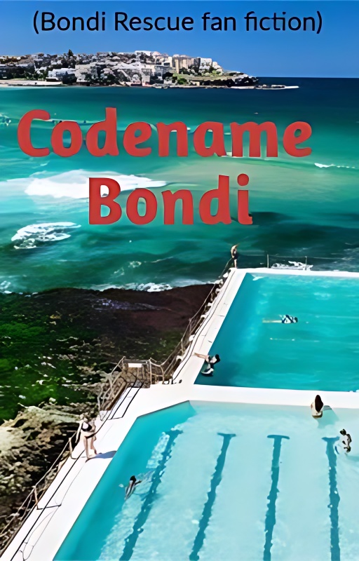 Codename Bondi (Bondi Rescue Fan Fiction) COMPLETE cover
