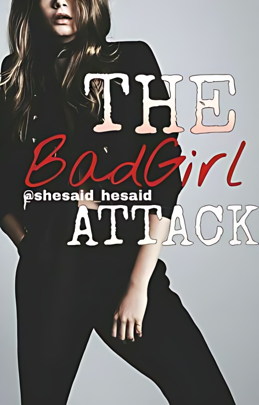 The Bad Girl Attack - Free online novel on NovelFlow The Bad Girl Attack cover - Read free novel on NovelFlow