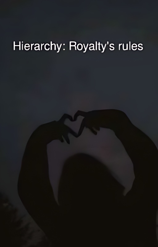Hierarchy: Royalty's rules - Free online novel on NovelFlow Hierarchy: Royalty's rules cover - Read free novel on NovelFlow