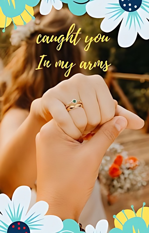 Caught You In My Arms - Free online novel on NovelFlow Caught You In My Arms cover - Read free novel on NovelFlow