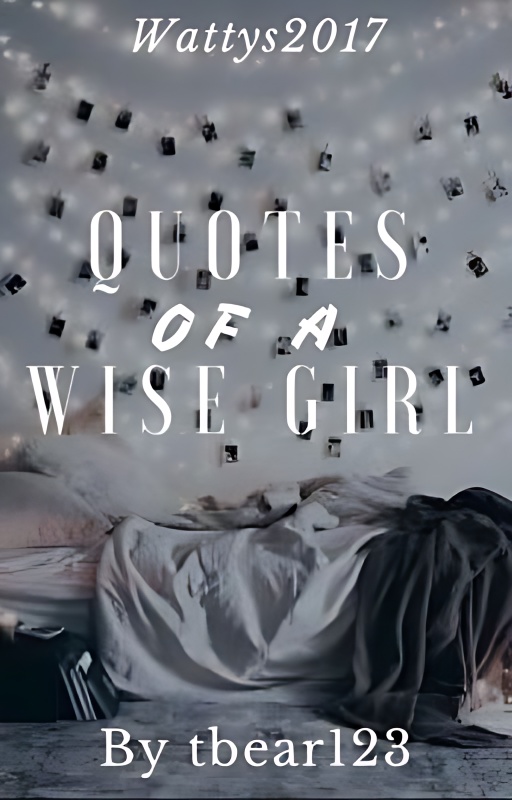 Quotes of a Wise Girl - Free online novel on NovelFlow Quotes of a Wise Girl cover - Read free novel on NovelFlow