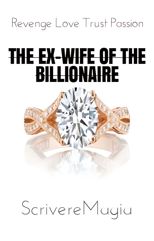 The Ex-wife of the Billionaire - Free online novel on NovelFlow The Ex-wife of the Billionaire cover - Read free novel on NovelFlow