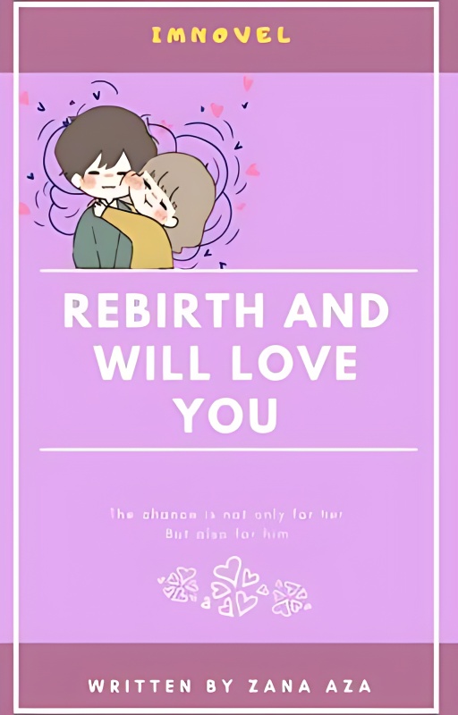 Rebirth And Will Love You - Free online novel on NovelFlow Rebirth And Will Love You cover - Read free novel on NovelFlow
