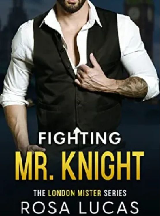 Fighting Mr. Knight: A Billionaire Office Romance (The London Mister Series Book 3) cover
