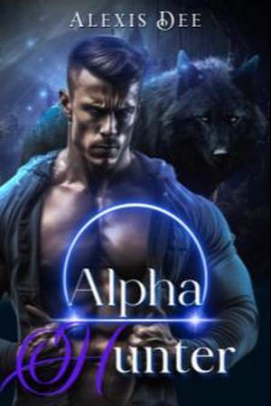 Alpha Hunter novel (Rayna and Hunter) - Free online novel on NovelFlow Alpha Hunter novel (Rayna and Hunter) cover - Read free novel on NovelFlow