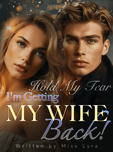 Hold My Tear, I’m Getting My Wife Back! ( Leanne Castillo ) - Free online novel on NovelFlow Hold My Tear, I’m Getting My Wife Back! ( Leanne Castillo ) cover - Read free novel on NovelFlow