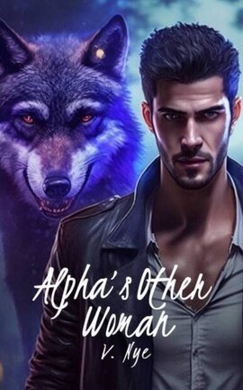 The Alpha’s Other Woman - Free online novel on NovelFlow The Alpha’s Other Woman cover - Read free novel on NovelFlow