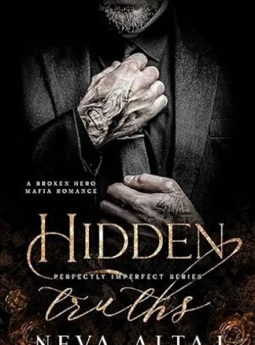 Hidden Truths: A Broken Hero Mafia Romance (Perfectly Imperfect Book 3) - Free online novel on NovelFlow Hidden Truths: A Broken Hero Mafia Romance (Perfectly Imperfect Book 3) cover - Read free novel on NovelFlow