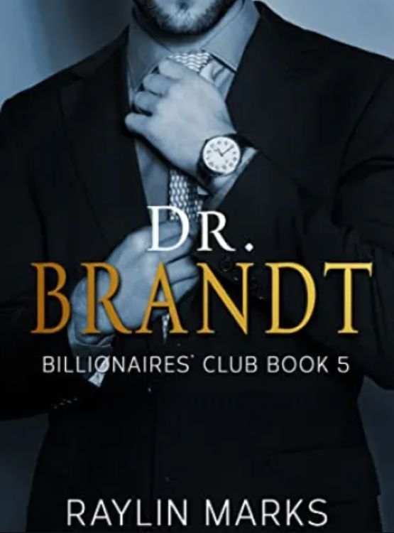 Dr. Brandt: Billionaires’ Club Book 5 (Billionaires’ Club Series) - Free online novel on NovelFlow Dr. Brandt: Billionaires’ Club Book 5 (Billionaires’ Club Series) cover - Read free novel on NovelFlow
