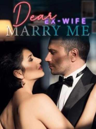 Dear Ex-wife Marry Me Novel Full Episode - Free online novel on NovelFlow Dear Ex-wife Marry Me Novel Full Episode cover - Read free novel on NovelFlow