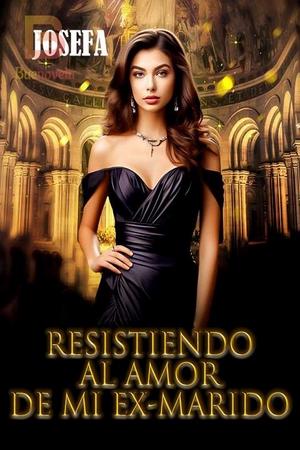 Resistiendo al amor de Mi Ex-Marido - Free online novel on NovelFlow Resistiendo al amor de Mi Ex-Marido cover - Read free novel on NovelFlow