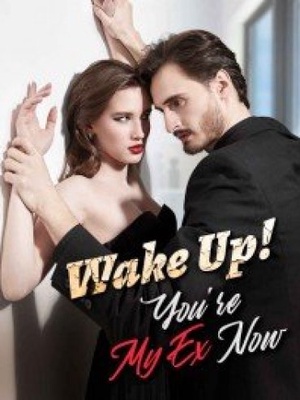 Wake Up! You’re My Ex Now (Cordelia) - Free online novel on NovelFlow Wake Up! You’re My Ex Now (Cordelia) cover - Read free novel on NovelFlow