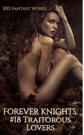 FOREVER KNIGHTS: #18 Traitorous Lovers cover