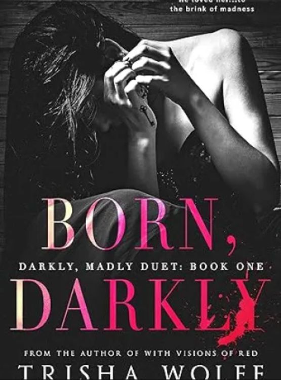 Born, Darkly (Darkly, Madly Duet Book 1) - Free online novel on NovelFlow Born, Darkly (Darkly, Madly Duet Book 1) cover - Read free novel on NovelFlow