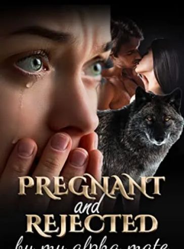 Pregnant and Rejected By My Alpha Mate: Part 3 - Free online novel on NovelFlow Pregnant and Rejected By My Alpha Mate: Part 3 cover - Read free novel on NovelFlow