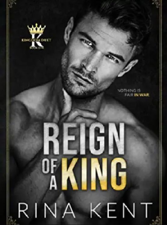 Reign of a King: A Dark Billionaire Romance (Kingdom Duet Book 1) - Free online novel on NovelFlow Reign of a King: A Dark Billionaire Romance (Kingdom Duet Book 1) cover - Read free novel on NovelFlow