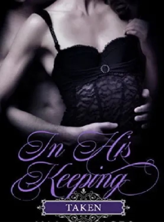 IN HIS KEEPING: TAKEN - Free online novel on NovelFlow IN HIS KEEPING: TAKEN cover - Read free novel on NovelFlow